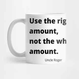 Use the right amount, not the white amount. Mug